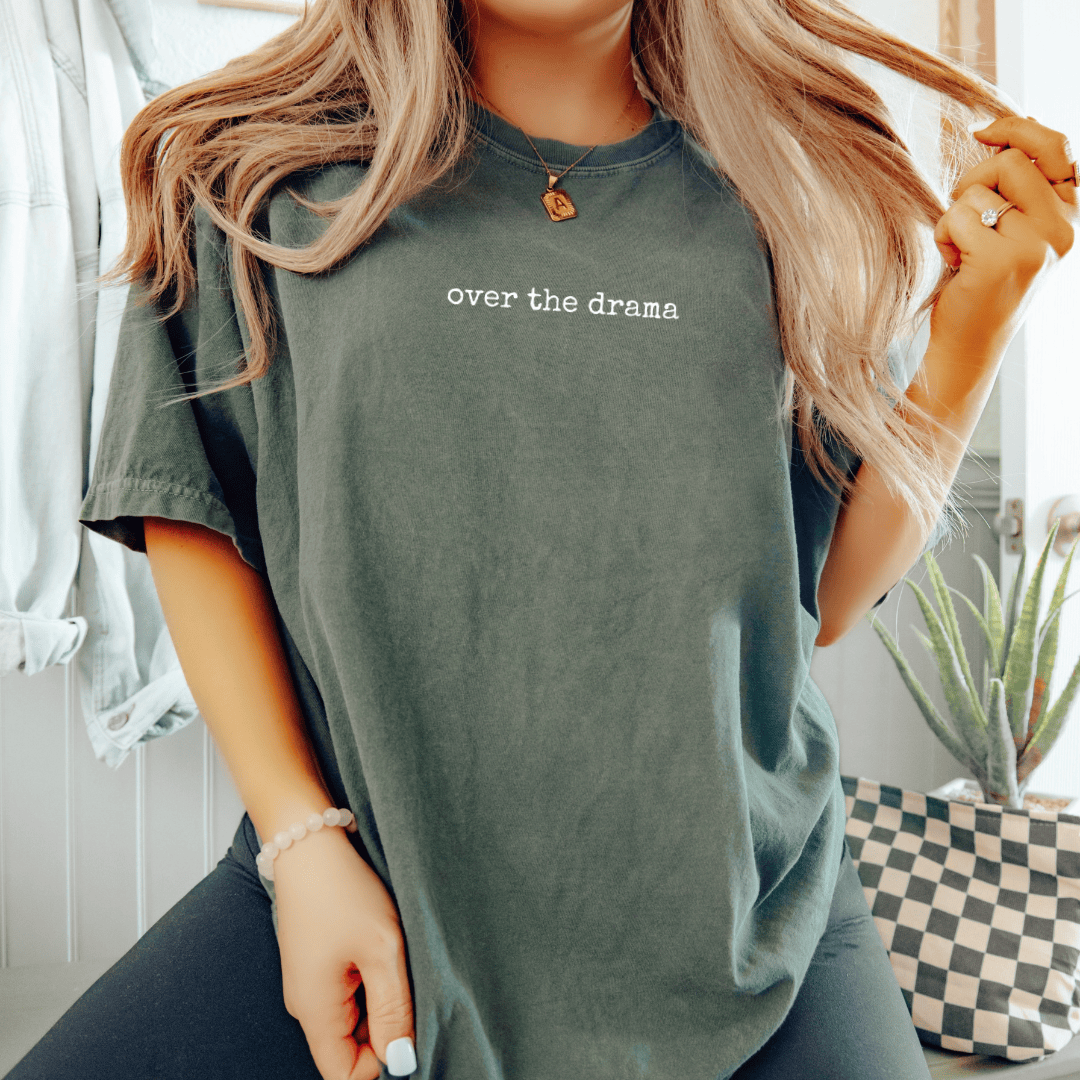 Over The Drama T-shirt