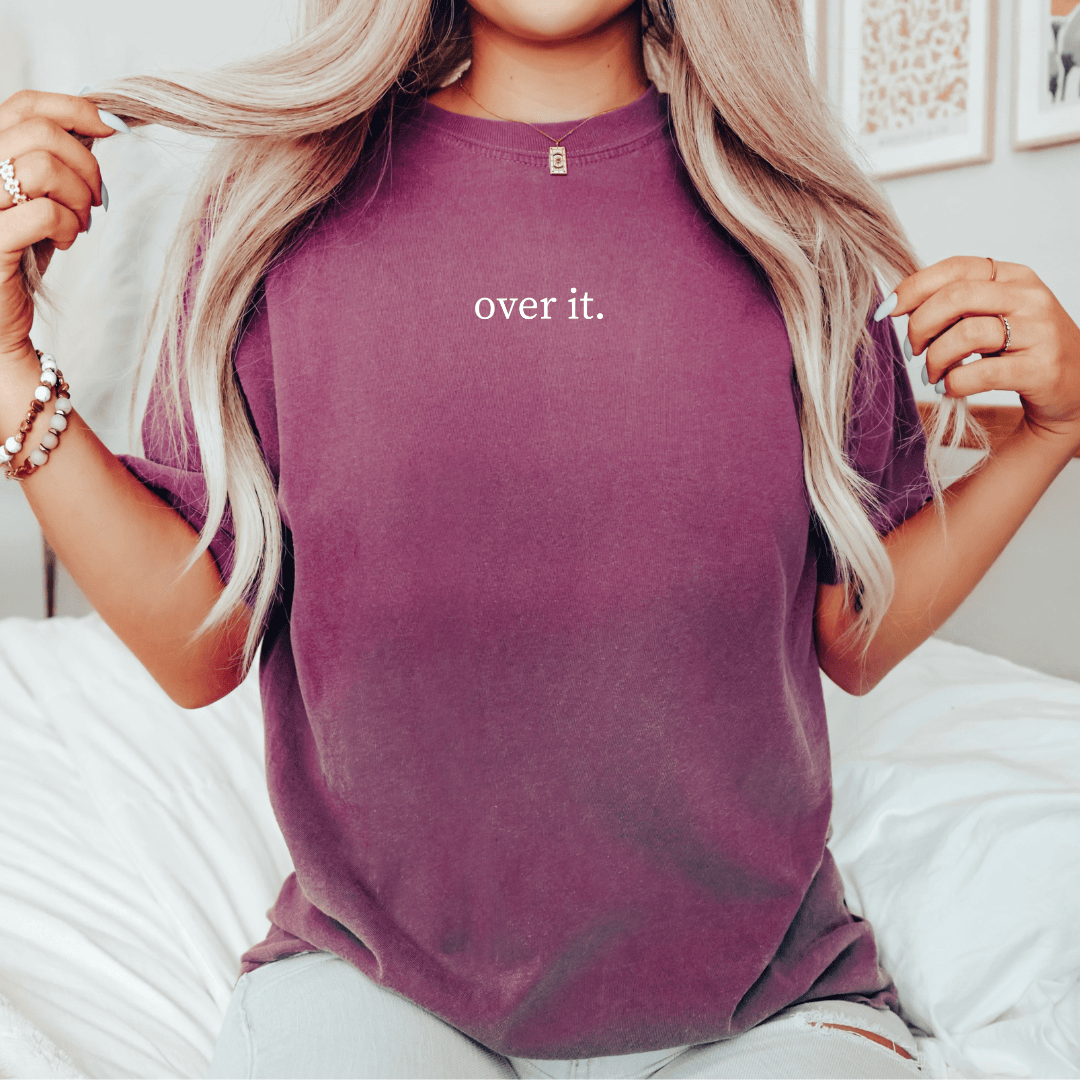 Over It. T-shirt
