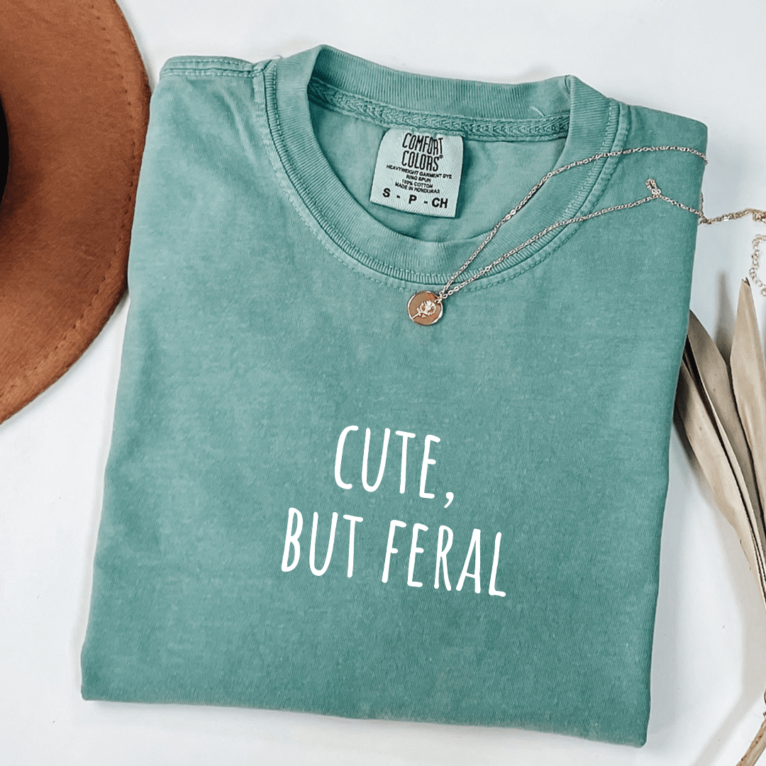 Cute, But Feral T-shirt