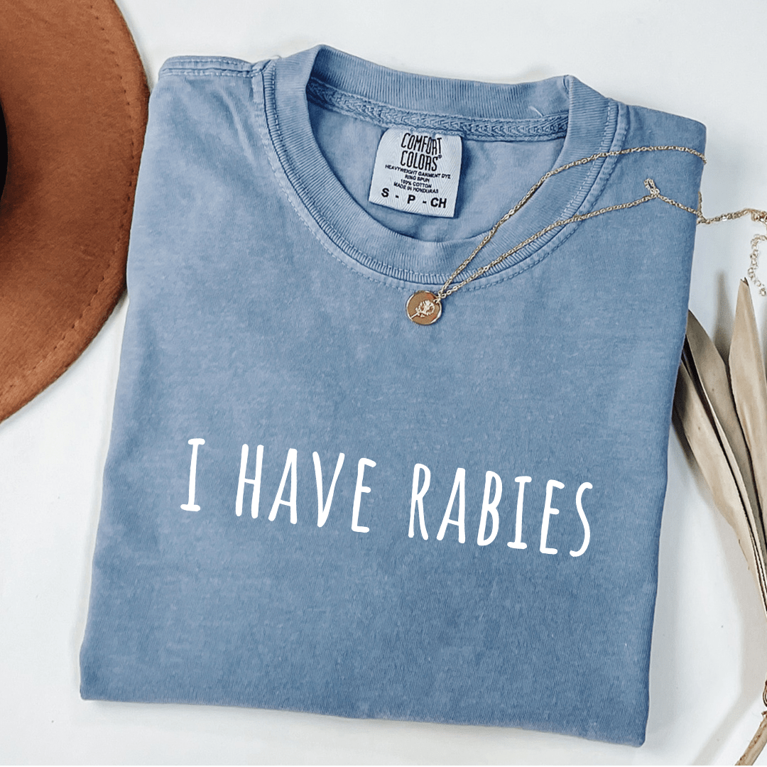 I Have Rabies T-shirt
