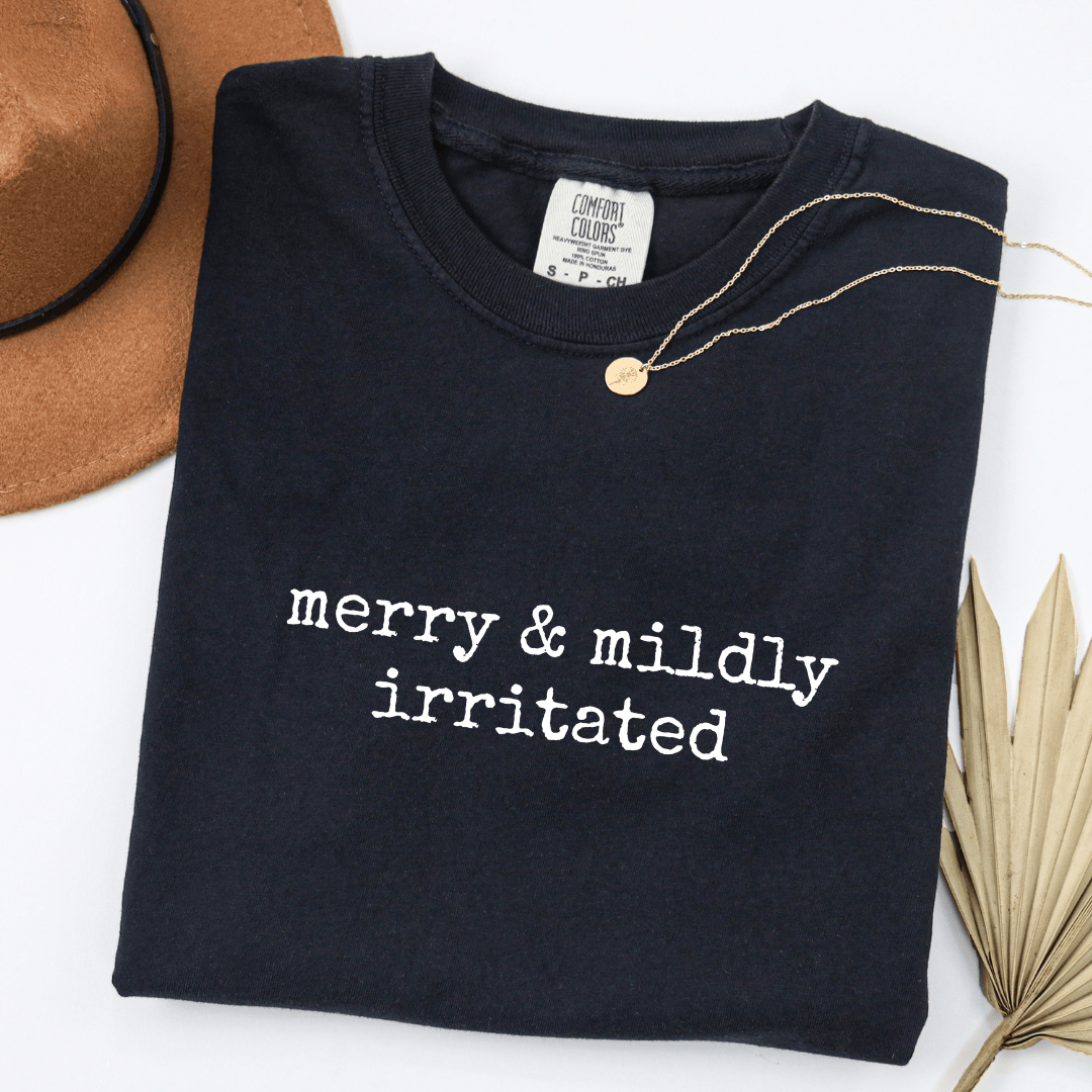 Merry & Mildly Irritated T-shirt