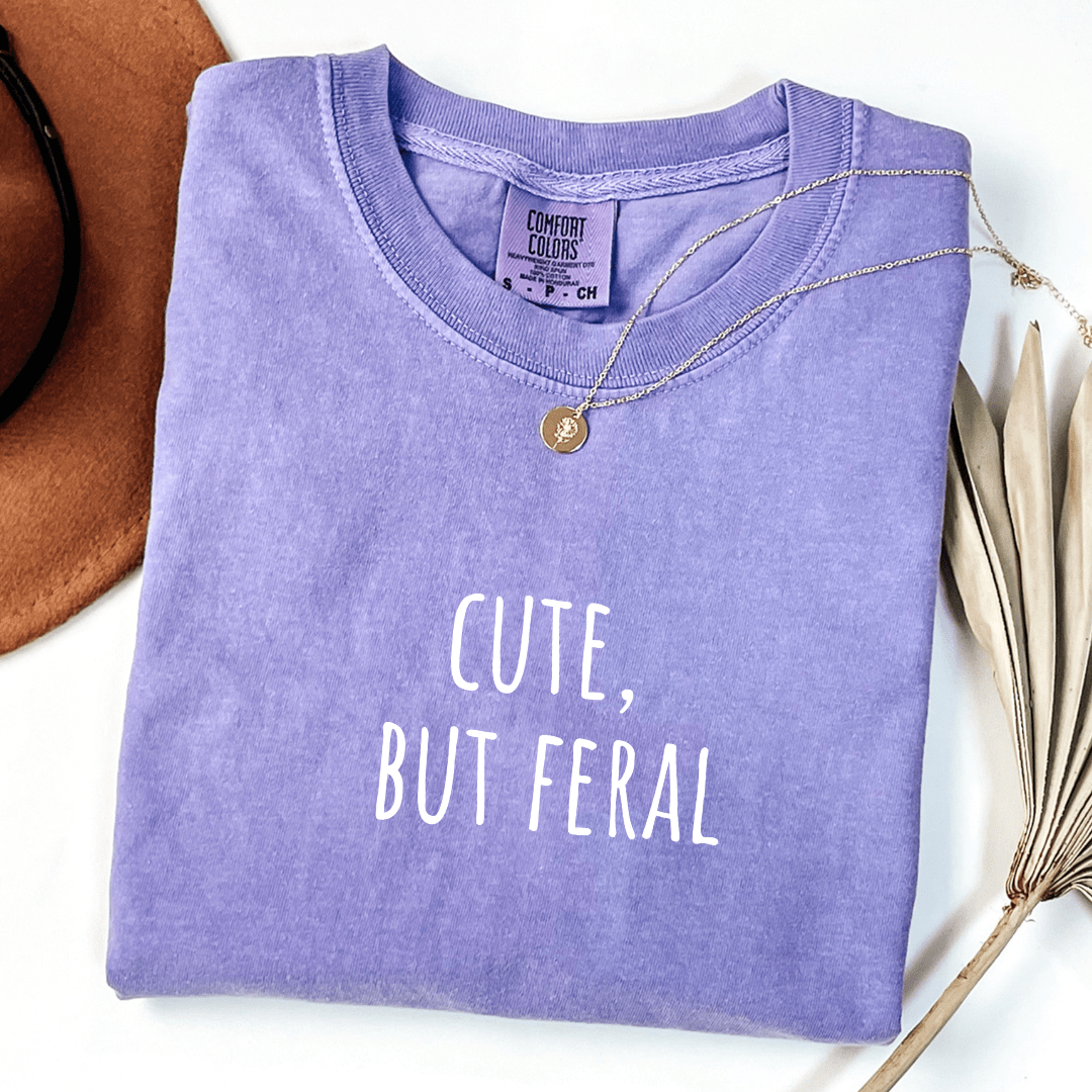 Cute, But Feral T-shirt