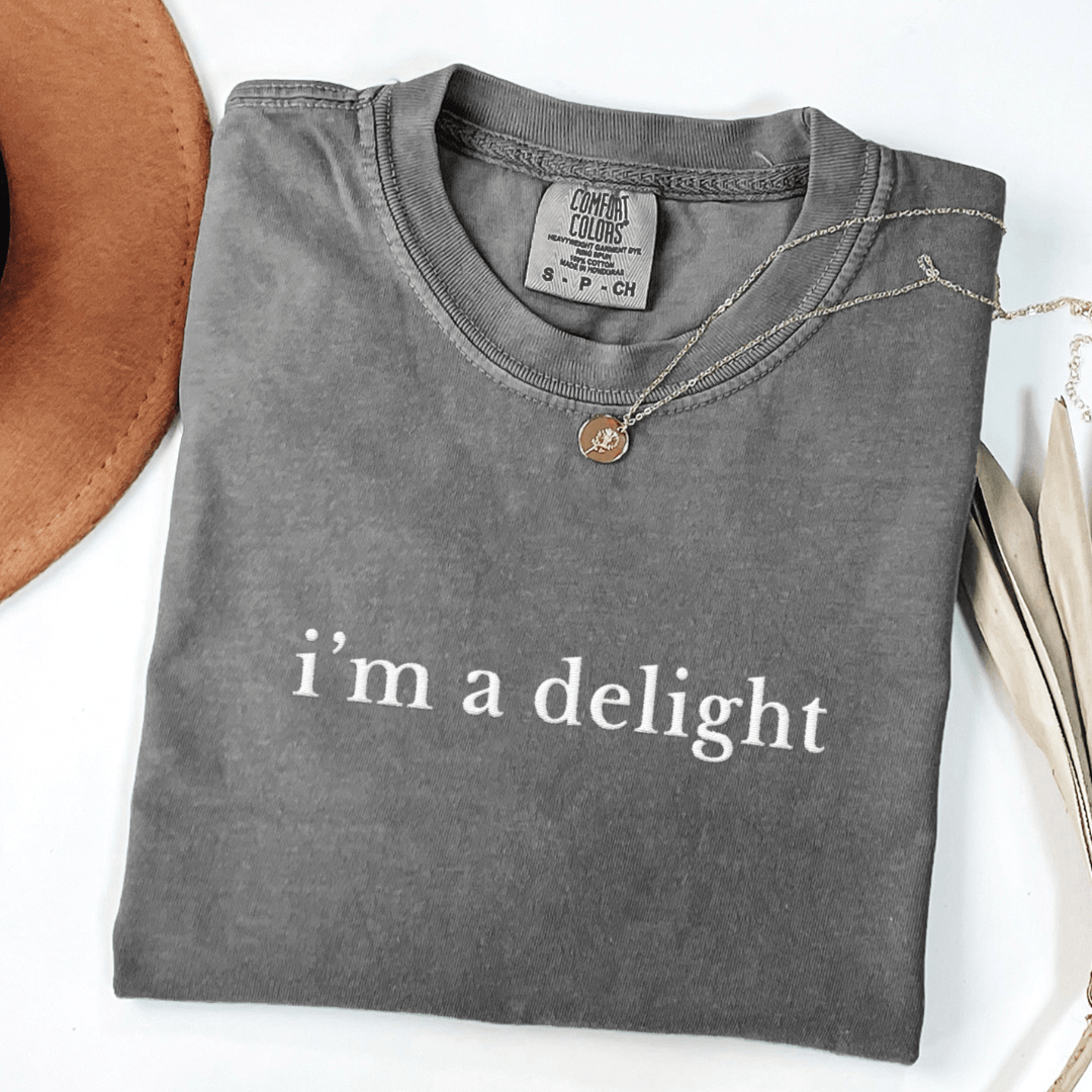 I'm A Delight Embroidered Tee