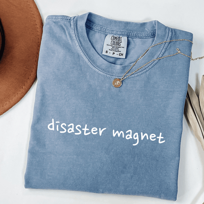 Disaster Magnet T-shirt