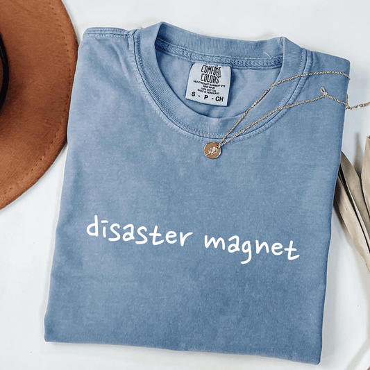 Disaster Magnet T-shirt