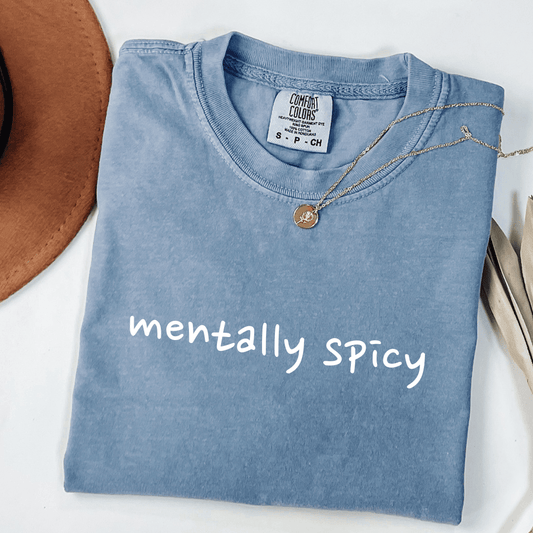 Mentally Spicy T-shirt