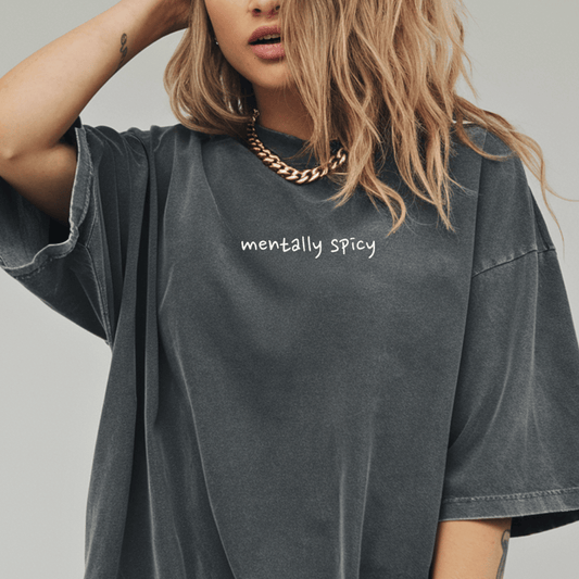 Mentally Spicy Embroidered Tee