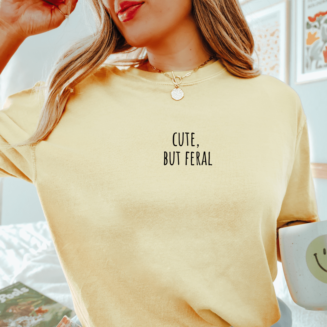Cute, But Feral T-shirt