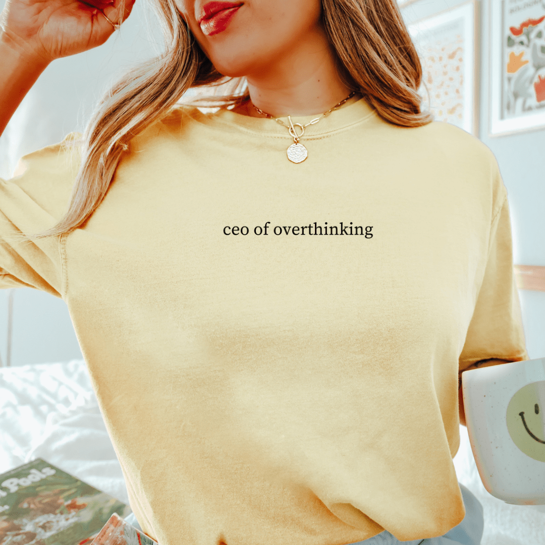 CEO Of Overthinking T-shirt