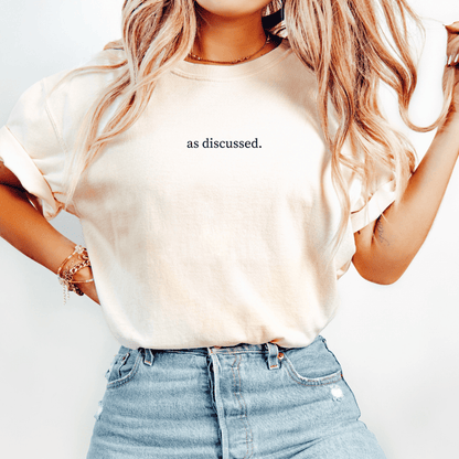 As Discussed. T-shirt