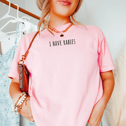 I Have Rabies T-shirt