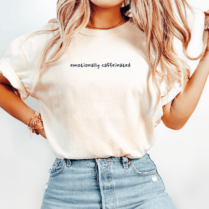 Emotionally Caffeinated T-shirt