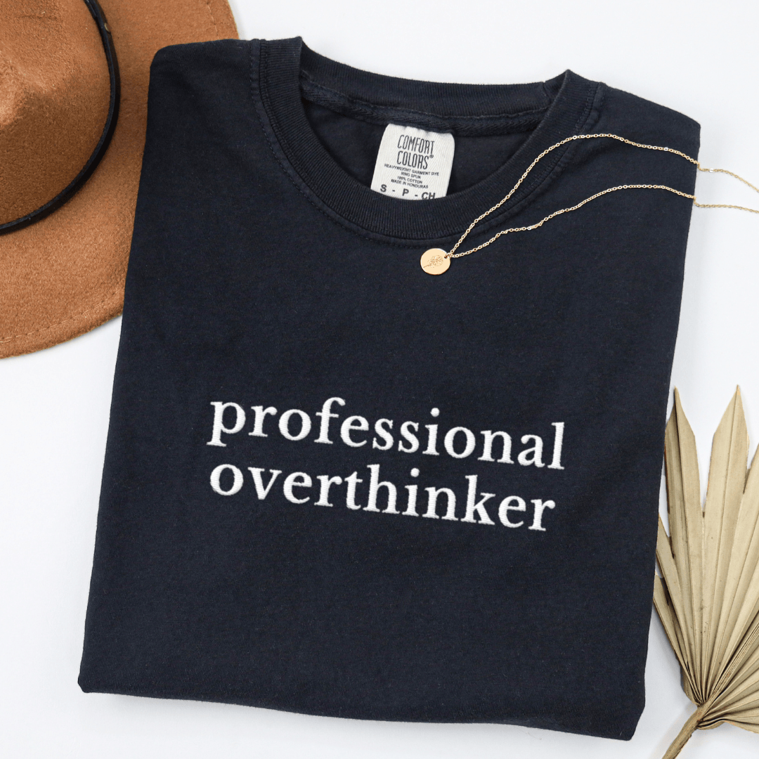 Professional Overthinker Embroidered Tee