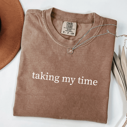 Taking My Time T-shirt