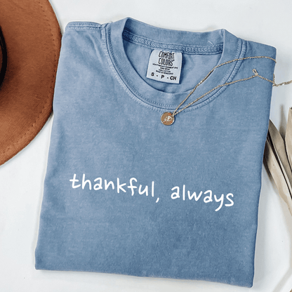 Thankful, Always T-shirt