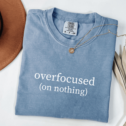 Overfocused (On Nothing) T-shirt