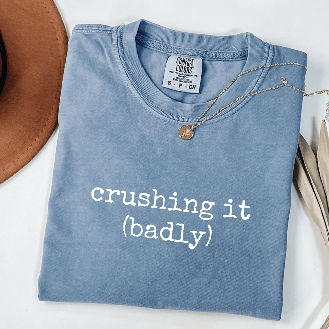 Crushing It (Badly) T-shirt