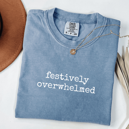 Festively Overwhelmed T-shirt