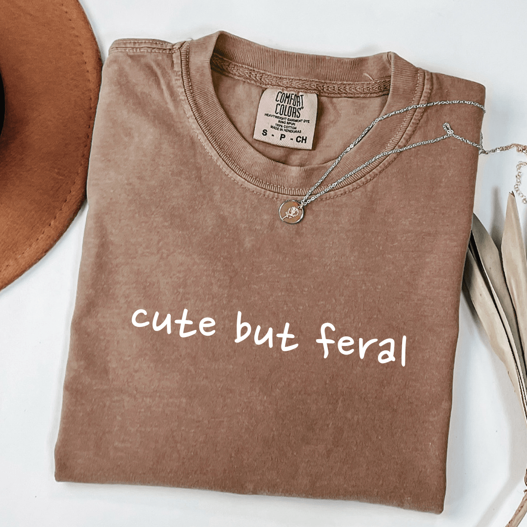 Cute But Feral T-shirt