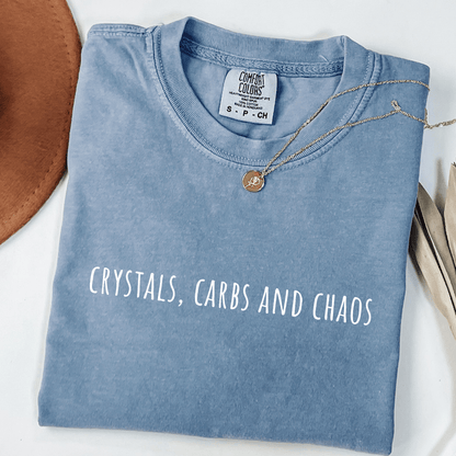 Crystals, Carbs, And Chaos T-shirt