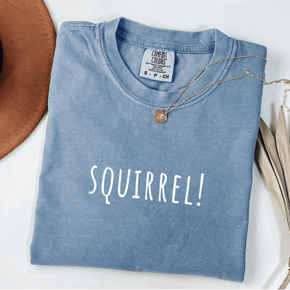 Squirrel! T-shirt