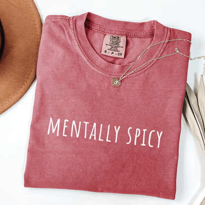 Mentally Spicy T-shirt