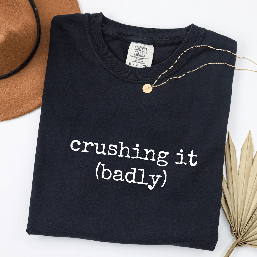 Crushing It (Badly) T-shirt