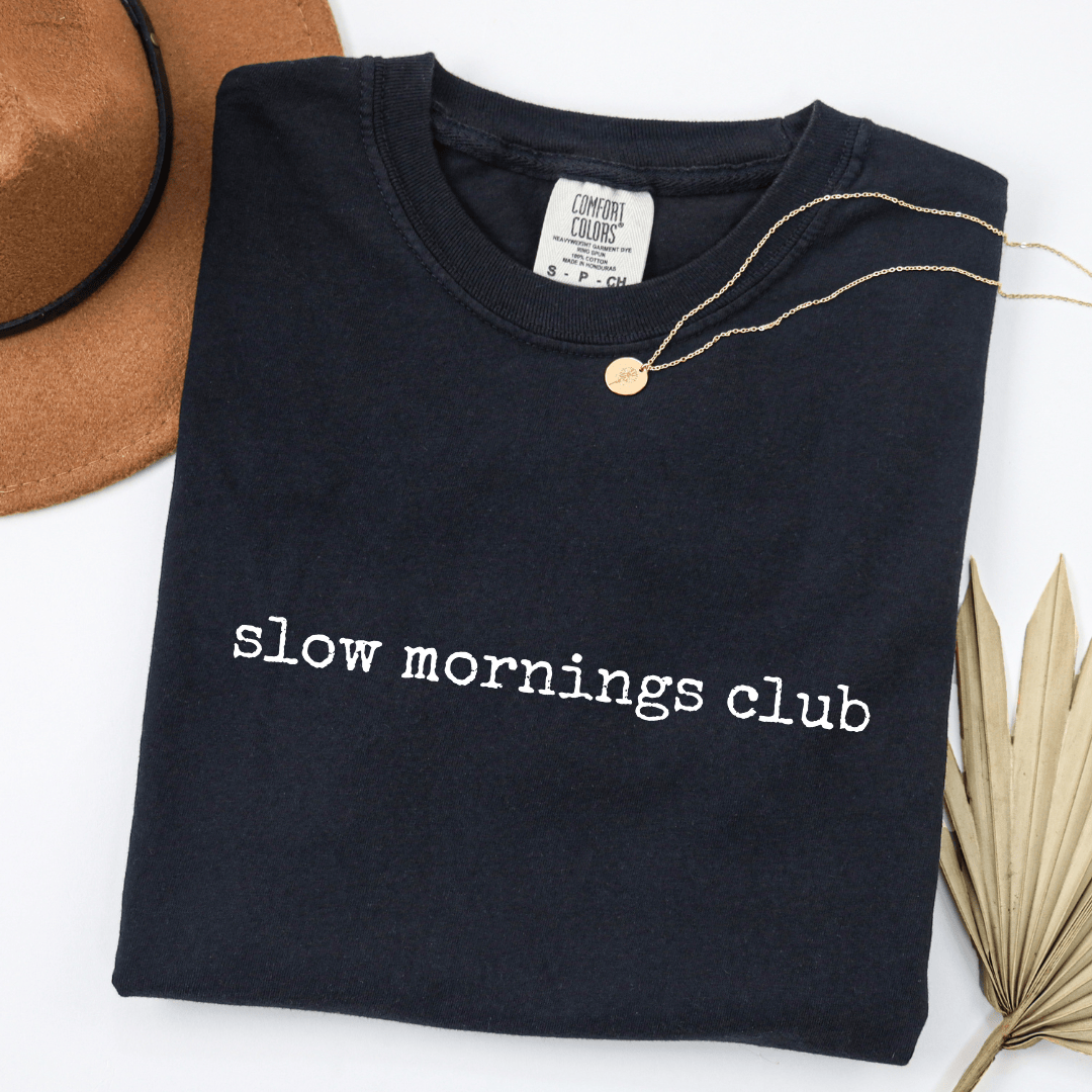 Slow Mornings Club T-shirt