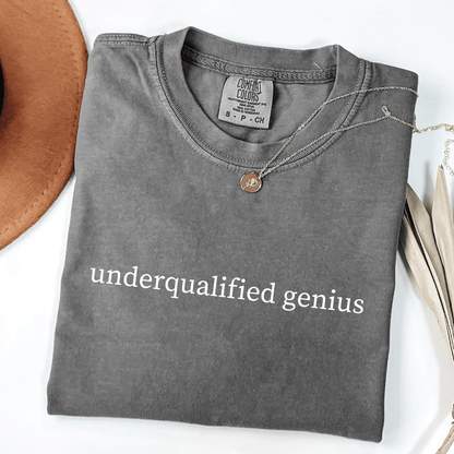 Underqualified Genius T-shirt